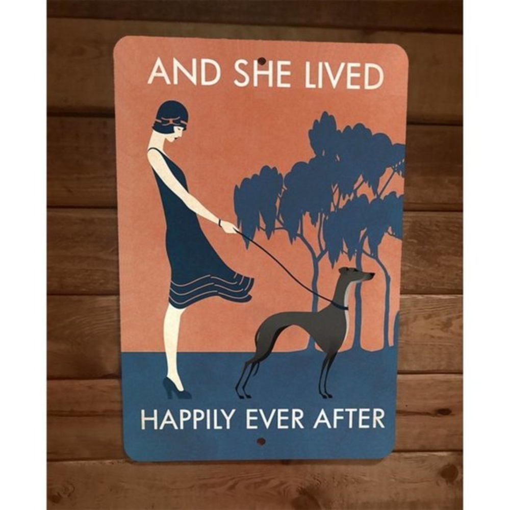 And She Lived Happily Ever After Greyhound Dog 8x12 Wall Sign Animal Poster